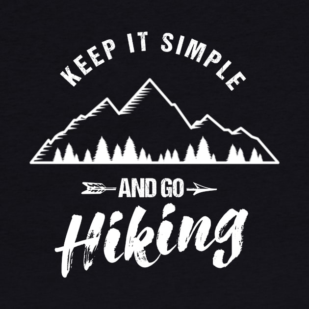 Keep it simple - Go Hiking! by MaikaeferDesign